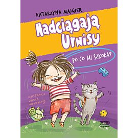 Po co mi szkoła? Nadciągają Urwisy. Tom 2