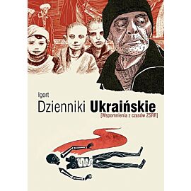 Dzienniki ukraińskie [Wspomnienia z czasów ZSRR]