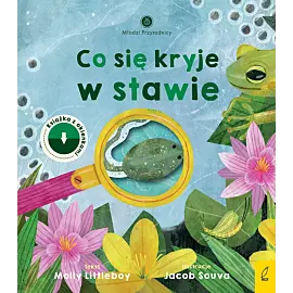 Młodzi przyrodnicy. Co się kryje w stawie