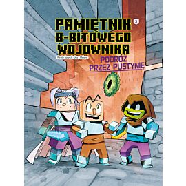 Minecraft. Pamiętnik nooba wojownika. Podróż przez pustynię. Tom 3
