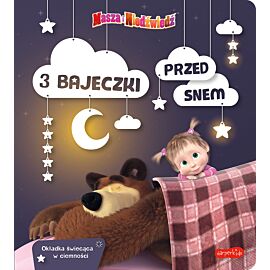 Masza i Niedźwiedź. 3 bajeczki przed snem