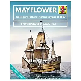 Mayflower The Pilgrim Fathers historic voyage of 1620