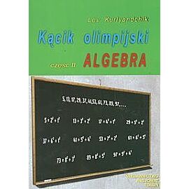 Kącik olimpijski. Część 2 Algebra