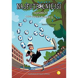 Tajemnica zawodnika numer 13. Najfutbolniejsi