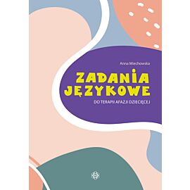 Zadania językowe do terapii afazji dziecięcej