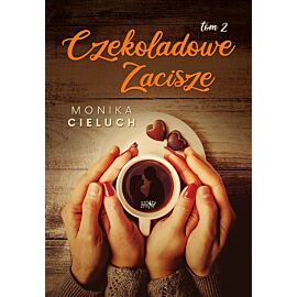 Czekoladowe zacisze. Tom 2