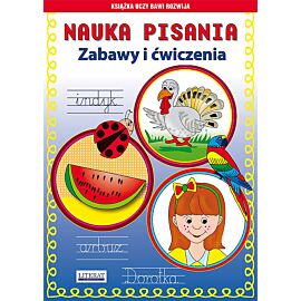 Nauka pisania. Zabawy i ćwiczenia
