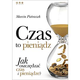 Czas to pieniądz. Jak oszczędzać czas i pieniądze? (audiobook MP3)