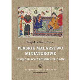Perskie malarstwo miniaturowe w rękopisach z polskich zbiorów