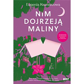 Nim dojrzeją maliny