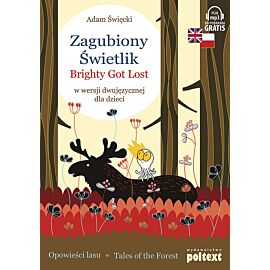 Opowieści lasu (Tales of the Forest) #1: Zagubiony Świetlik (Brighty Got Lost)