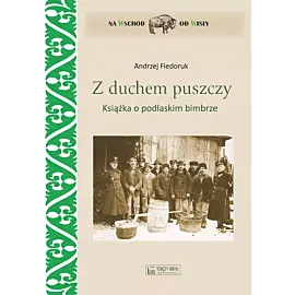 Z duchem puszczy