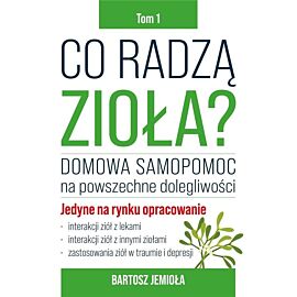 Co radzą zioła? Tom 1