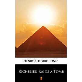 Richelieu Raids a Tomb (e-book)