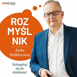 Rozmyślnik Jacka Walkiewicza. Zainspiruj się do działania! (audiobook MP3)