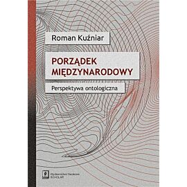 Porządek międzynarodowy. Perspektywa ontologiczna