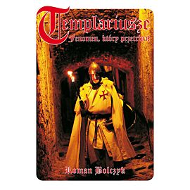 Templariusze Fenomen który przetrwał