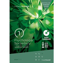 Psychologia Sprzedaży - droga do sprawczości, niezależności i pieniędzy (Wydanie ekskluzywne + Audiobook mp3) (e-book)