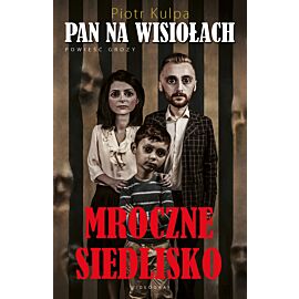 Pan na Wisiołach. Mroczne siedlisko