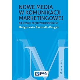 Nowe media w komunikacji marketingowej na rynku międzynarodowym