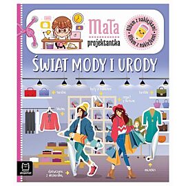 Album z naklejkami. Mała projektantka. Świat mody i urody