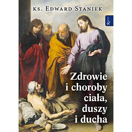 Zdrowie i choroby ciała, duszy i ducha (e-book)