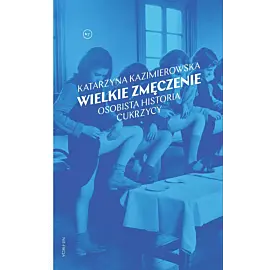 Wielkie zmęczenie. Osobista historia cukrzycy