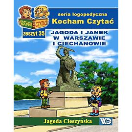 Kocham czytać zeszyt 35 jagoda i janek w warszawie i ciechanowie