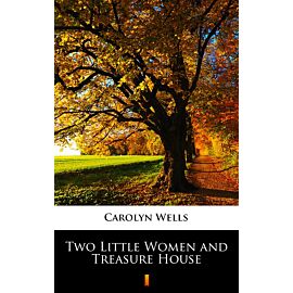 Two Little Women and Treasure House (e-book)