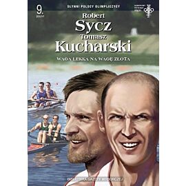 Słynni Polscy Olimpijczycy - 9 - Robert Sycz i Tomasz Kucharski