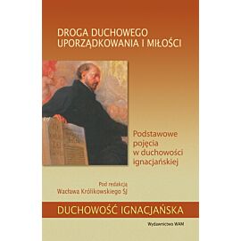 Droga duchowego uporządkowania i miłości