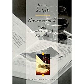Nowoczesność. Szkice o literaturze polskiej XX wieku