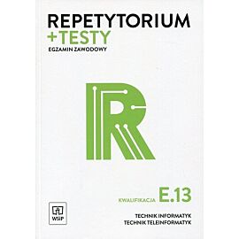 Repetytorium + testy Egzamin zawodowy Kwalifikacja E.13