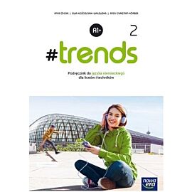 Nowe język niemiecki #trends 2 podręcznik liceum i technikum poziom a1 72022