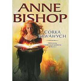 Córka krwawych. Czarne kamienie. Księga 1 wyd. 2019