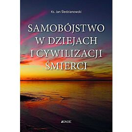 Samobójstwo w dziejach i cywilizacji śmierci