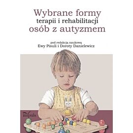 Wybrane formy terapii i rehabilitacji osób z autyzmem