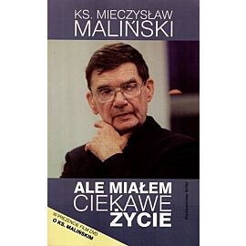 Ale miałem ciekawe życie
