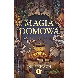 Magia domowa. Tom 1 (e-book)