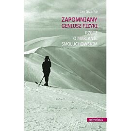 Zapomniany geniusz fizyki.