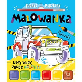 Farbki i pędzelek. Malowanka. Użyj wody, zbudź kolory! Pojazdy