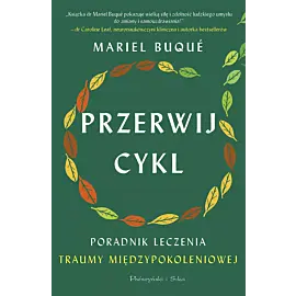 Przerwij cykl. Poradnik leczenia traumy międzypokoleniowej