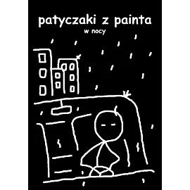 Patyczaki z painta: w nocy