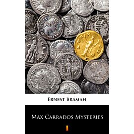 Max Carrados Mysteries (e-book)