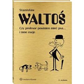 Czy profesor powinien mieć psa... i inne eseje