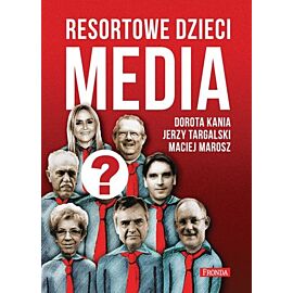 Resortowe dzieci media