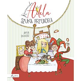 Księżniczka adela szuka przyjaciela
