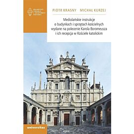 Mediolańskie instrukcje o budynkach i sprzętach kościelnych wydane na polecenie Karola Boromeusza i