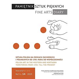 Pamiętnik sztuk pięknych. Sztuka polska na ziemiach zachodnich i północnych od 1981 roku do współczesności