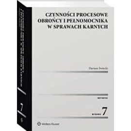 Czynności procesowe obrońcy i pełnomocnika w sprawach karnych
